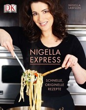 Nigella Express: Schnelle, originelle Rezepte Buch DK Verlag Dorling Kindersley