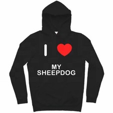 My Sheepdog I Love Hoodie