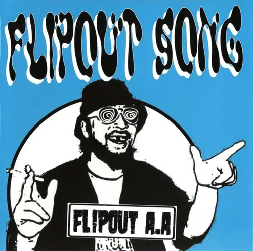 Flipout song - flipout, a.a