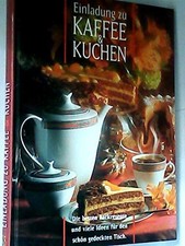 Einladung zu Kaffee & Kuchen. Die besten Backrezepte und viele Ideen für den sch