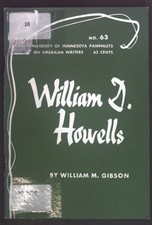 William D. Howells. Pamphlets on American writers Number 63. Gibson, William M.: