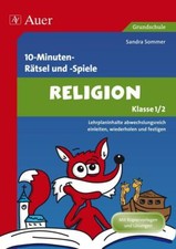 10-Minuten- Rätsel und -Spiele Spielerischer Lernspaß Religion 1./2. Klasse 