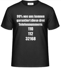 T-Shirt, mit Aufdruck 99% von uns kennen diese Telefonnummern: 110,112,32168