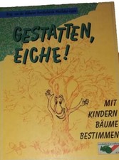 Gestatten Eiche! Mit Kindern Bäume bestimmen. Verlag an der Ruhr