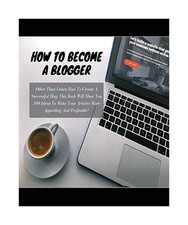 HOW TO BECOME A BLOGGER: Other