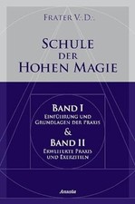 Schule der Hohen Magie I &II: (Sonderausgabe), Frater V.D.