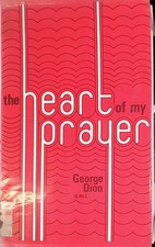 The Heart of my Prayer Dion