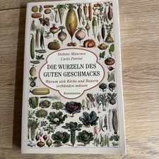 Die Wurzeln des Guten Geschmacks von Stefano Mancuso (2016, Taschenbuch)