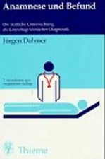 Anamnese und Befund. Die ärztliche Untersuchung als Grundlage klinischer Diagnos