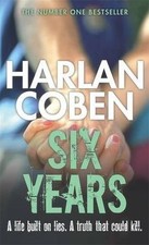 Six Years von Coben, Harlan |