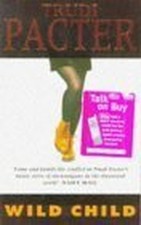 Wild Child, Pacter, Trudi