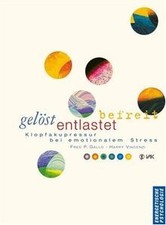 Gelöst - entlastet - befreit: Klopfakupressur bei emotio... | Buch | Zustand gut