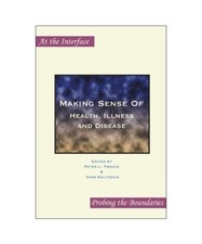 Making Sense of: Health, Illness and Disease 