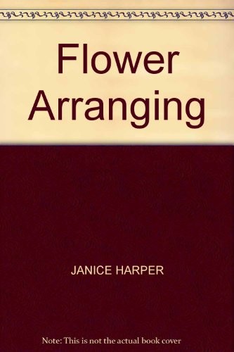 Flower arranging janice harper - flower, arranging,janice