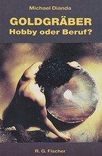 Goldgräber: Hobby oder Beruf? von Michael Dianda | Buch | sehr guter Zustand