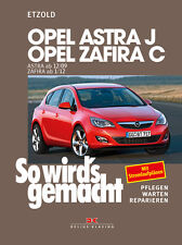 REPARATURANLEITUNG OPEL ASTRA J ZAFIRA Reparatur/BUCH Jetzt helfe ich mir selbst