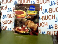 Healthy Baking: Fresh Apporaches to More Then 200 Favorite Recipes Pillsbury, Co