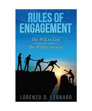 Rules of Engagement: The Will to Live vs. the Will to Survive, Lorenzo D. Leonar