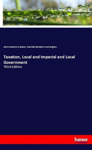 Taxation local and imperial - and,