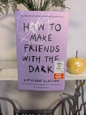 How to Make Friends with the Dark | Kathleen Glasgow | 2023 | deutsche Ausgabe 