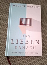 Das Lieben danach, Helene Bracht, Büchergilde Gutenberg, Gebundene Ausgabe