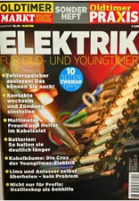 Oldtimer Markt - Oldtimer Praxis - Elektrik für Old- und Youngtimer