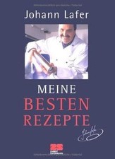 Meine besten Rezepte von Johann Lafer | Buch | Zustand gut