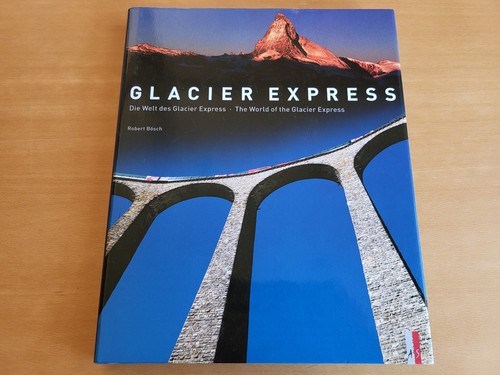 Die welt des glacier express - welt,