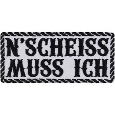 N'Scheiss muss ich Aufnäher