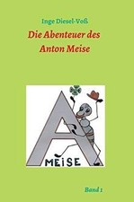 Die Abenteuer des Anton Meise (Ameise) von Diesel-Voß, Inge | Buch | Zustand gut