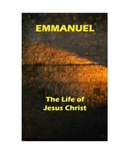 Emmanuel: The Life of Jesus