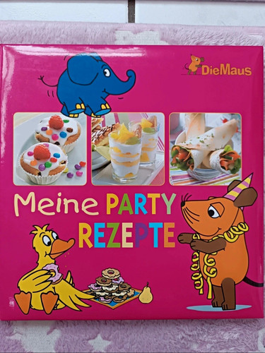 Die maus meine - meine, partyrezepte
