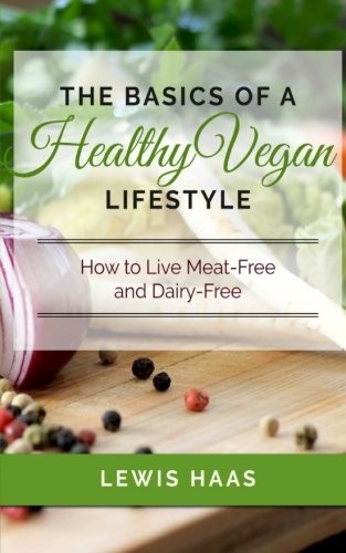 The basics healthy vegan - the, a