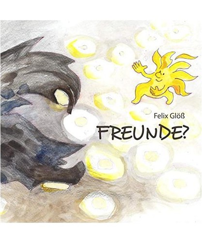 Freunde felix glöß - freunde?,,