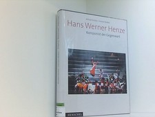 Hans Werner Henze: Komponist der Gegenwart. Der Wirklichkeit Kraft Kerstan, Mich