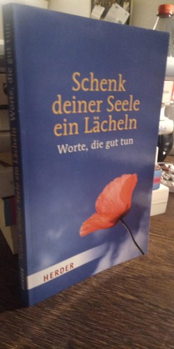 Schenk deiner seele - deiner,