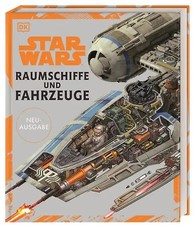 Star Wars™ Raumschiffe und Fahrzeuge Neuausgabe ZUSTAND SEHR GUT