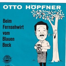 7'' Single - Otto Höpfner - Beim Fernsehwirt vom Blauen Bock