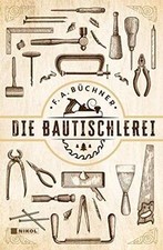 Die Bautischlerei von