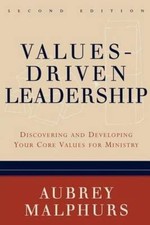 Values-Driven Leadership: Discovering and Devel- paperback, 080106516X, Malphurs