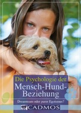 DIE PSYCHOLOGIE DER MENSCH-HUND-BEZIEHUNG hundebuch hundebücher hundeliteratur