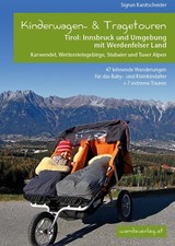 Sigrun Kanitscheider / Kinderwagen-Wanderungen Tirol: Innsbruck und Umgebung ...