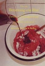 Die Benutzung von Blut zu Nahrungsmitteln Krisenvorsorge Prepper Selbstversorger