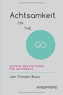 Achtsamkeit the leichte - on, go: