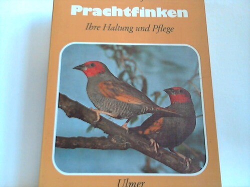 Prachtfinken ihre haltung und - prachtfinken.,