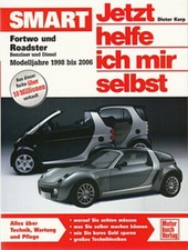SMART Fortwo&Roadster, Reparaturanleitung Jetzt helfe ich mir selbst, Handbuch