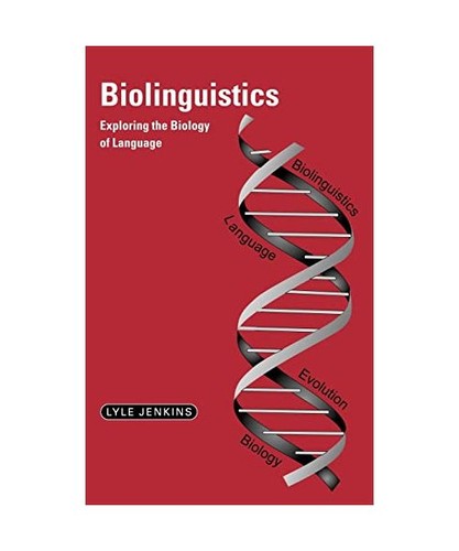 Biolinguistics exploring the - biolinguistics:,