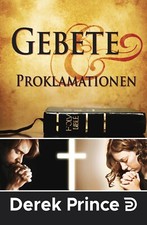 Gebete und Proklamationen , von Derek Prince