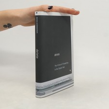 Delete: The Virtue of