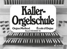 Orgelschule. Bd.1 Ernst Kaller